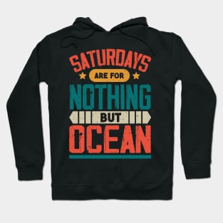 The Best Saturday quotes and Sayings Hoodie